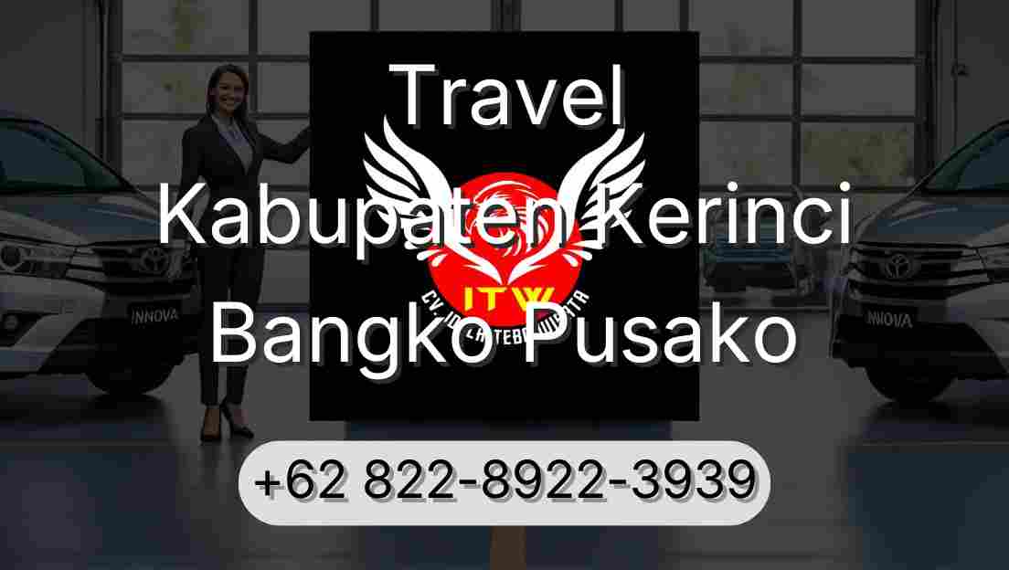 Travel Kabupaten Kerinci Bangko Pusako