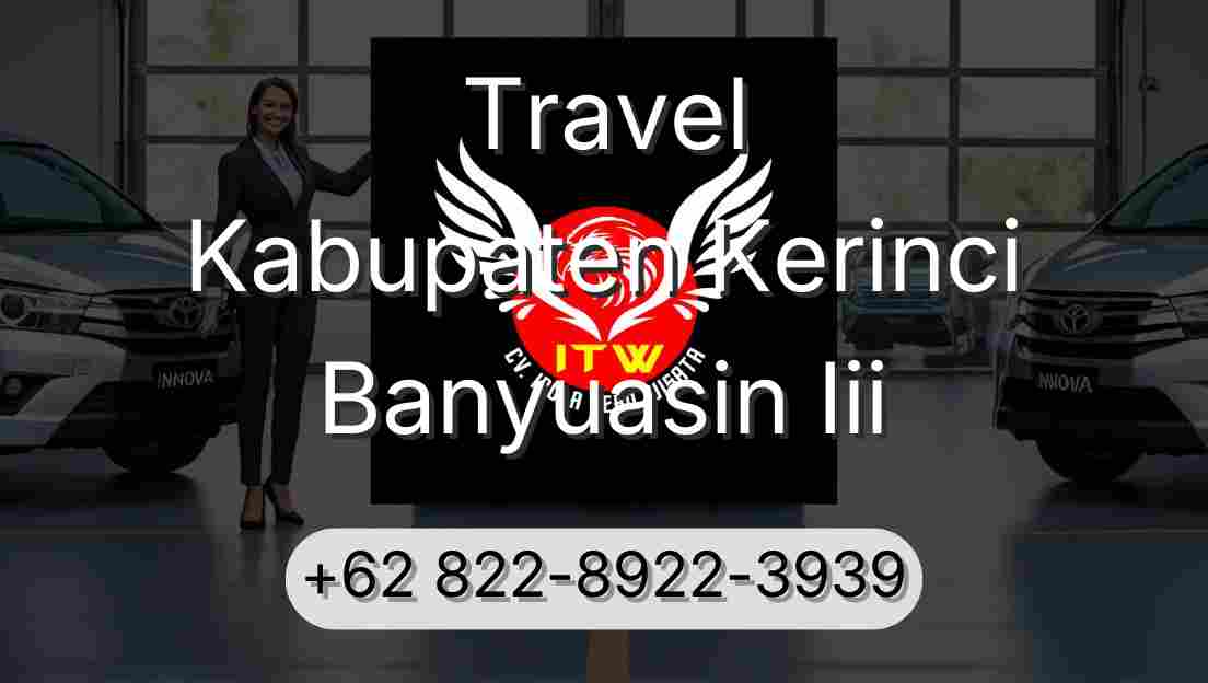 Travel Kabupaten Kerinci Banyuasin Iii