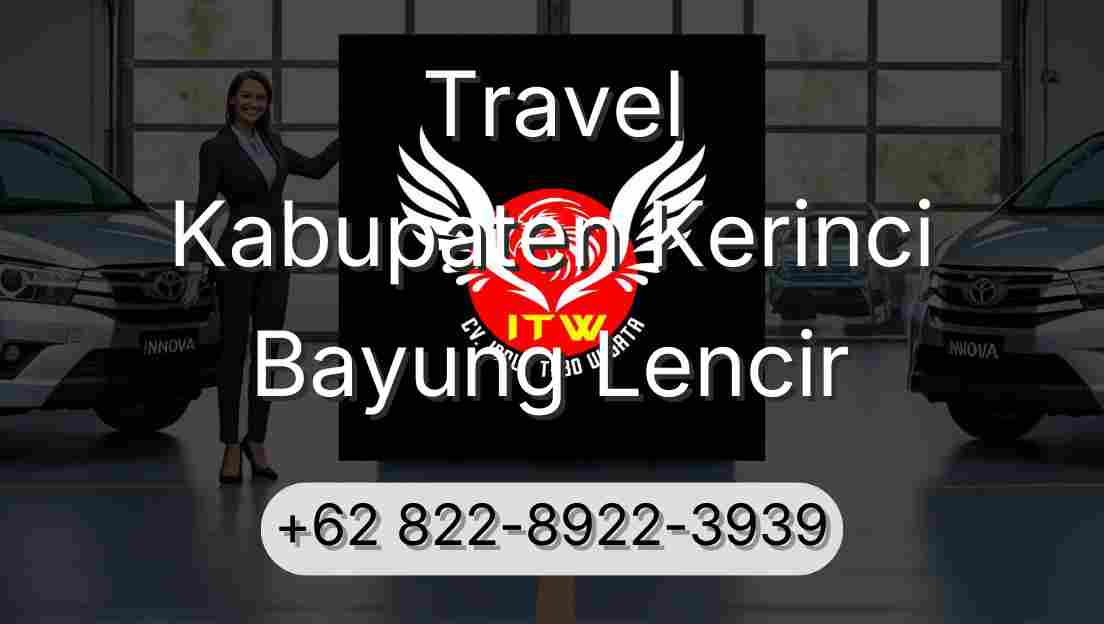 Travel Kabupaten Kerinci Bayung Lencir