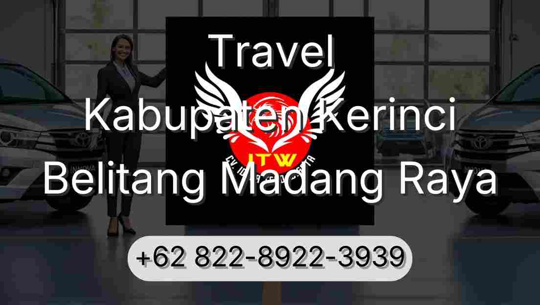 Travel Kabupaten Kerinci Belitang Madang Raya