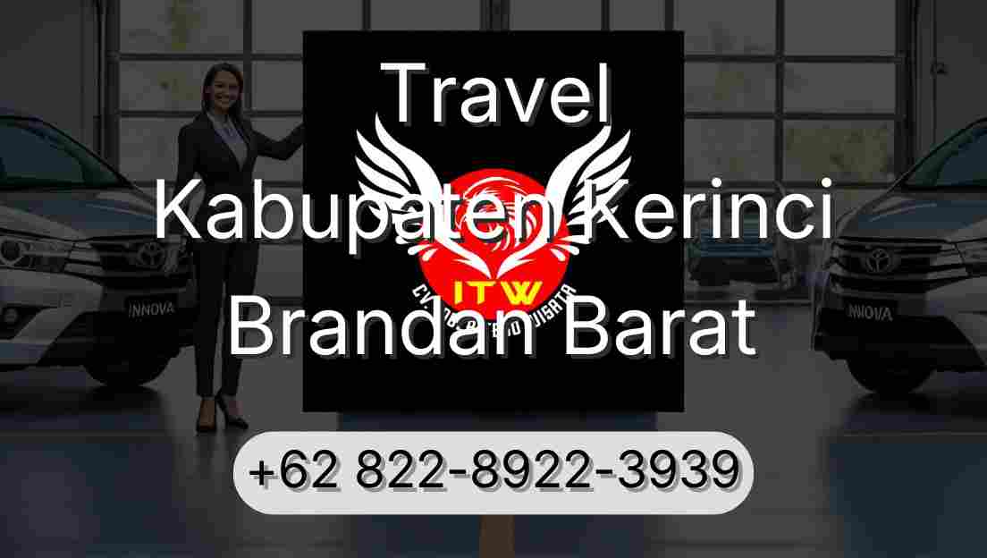 Travel Kabupaten Kerinci Brandan Barat