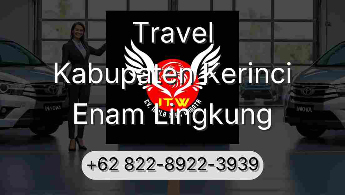 Travel Kabupaten Kerinci Enam Lingkung