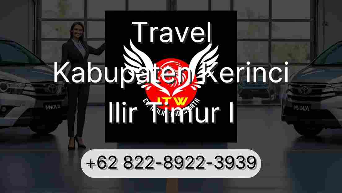 Travel Kabupaten Kerinci Ilir Timur I