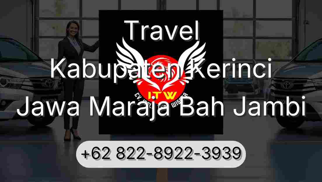 Travel Kabupaten Kerinci Jawa Maraja Bah Jambi