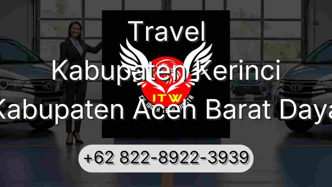 Travel Kabupaten Kerinci Kabupaten Aceh Barat Daya