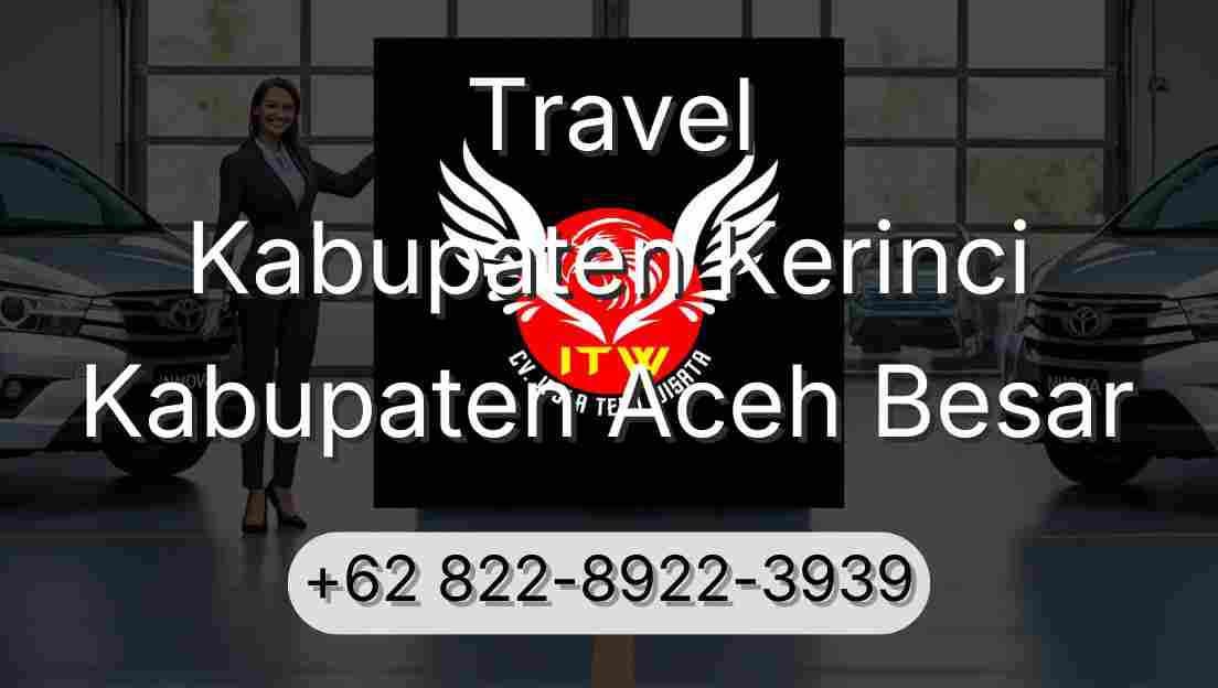 Travel Kabupaten Kerinci Kabupaten Aceh Besar