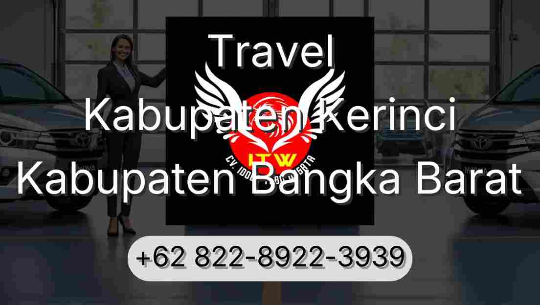 Travel Kabupaten Kerinci Kabupaten Bangka Barat