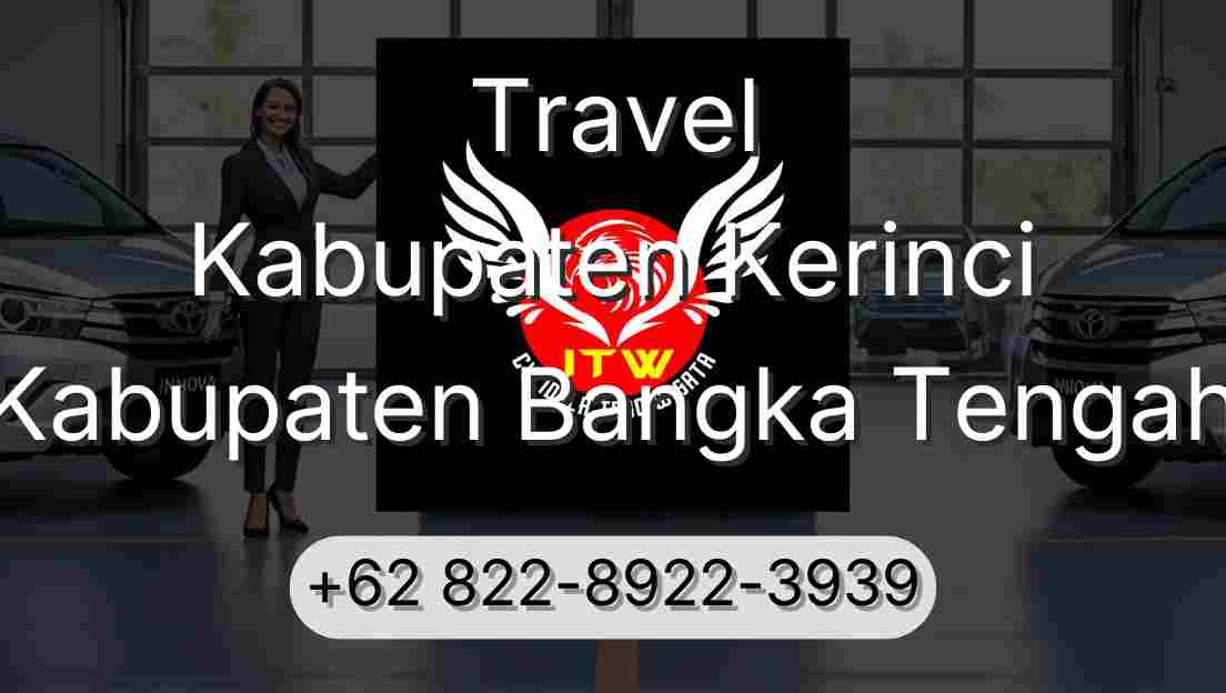 Travel Kabupaten Kerinci Kabupaten Bangka Tengah