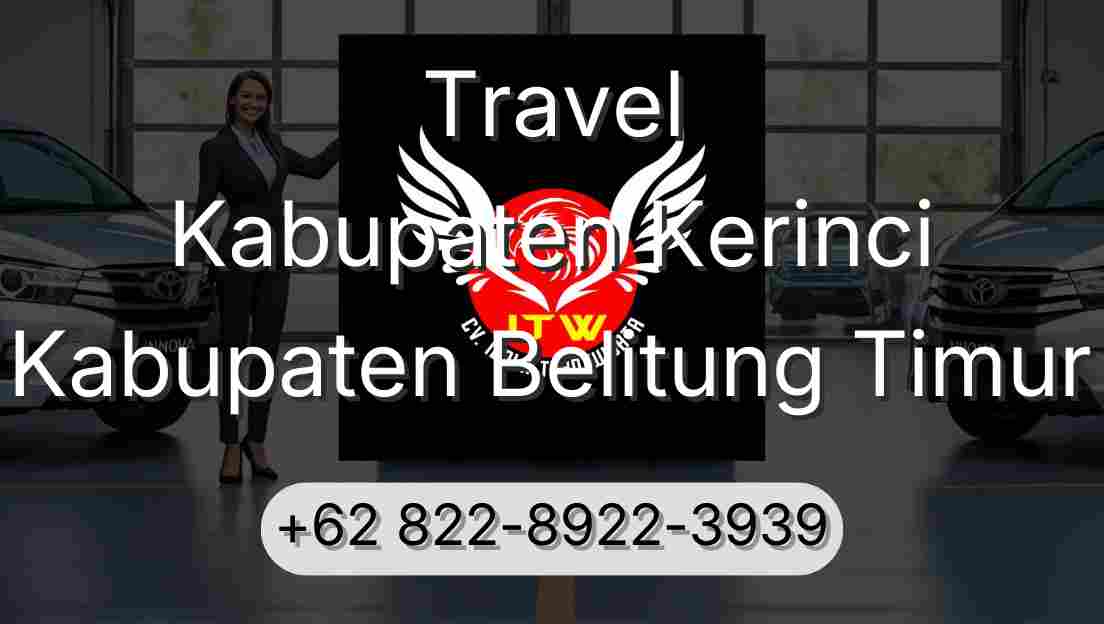 Travel Kabupaten Kerinci Kabupaten Belitung Timur