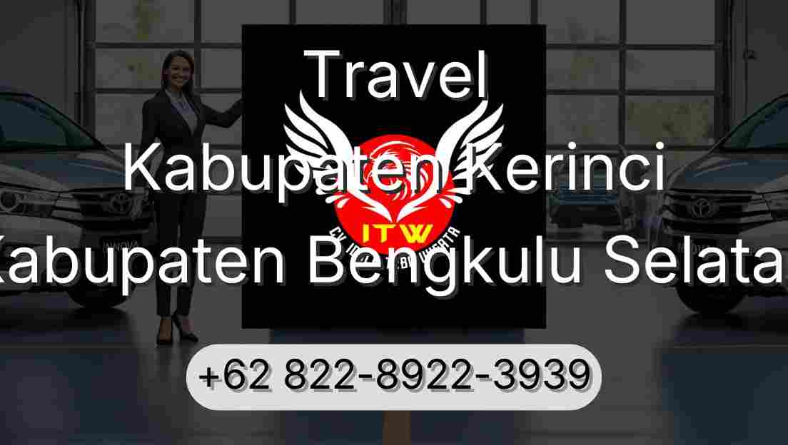 Travel Kabupaten Kerinci Kabupaten Bengkulu Selatan