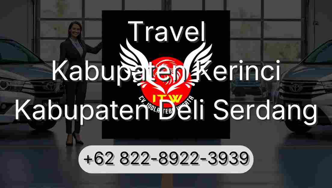 Travel Kabupaten Kerinci Kabupaten Deli Serdang