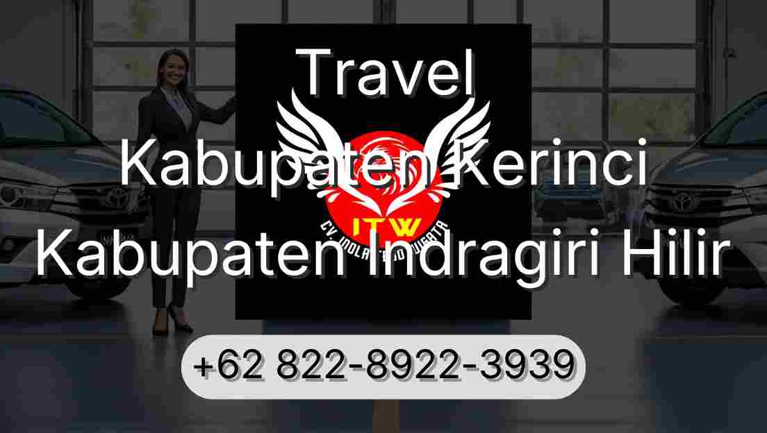 Travel Kabupaten Kerinci Kabupaten Indragiri Hilir