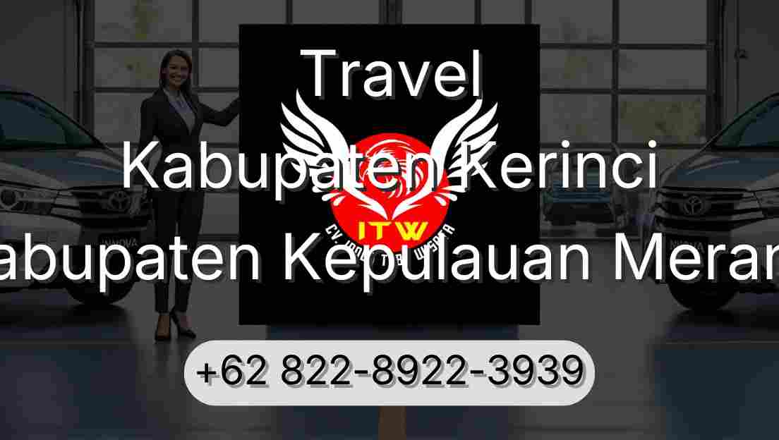 Travel Kabupaten Kerinci Kabupaten Kepulauan Meranti