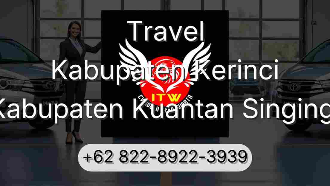 Travel Kabupaten Kerinci Kabupaten Kuantan Singingi