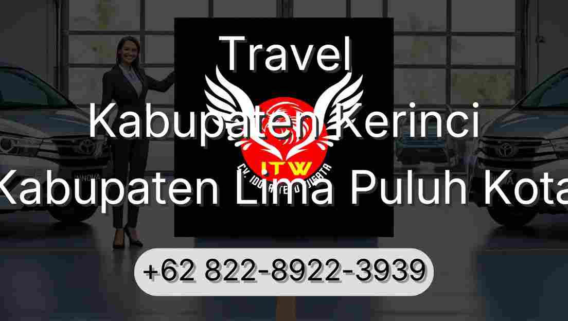 Travel Kabupaten Kerinci Kabupaten Lima Puluh Kota