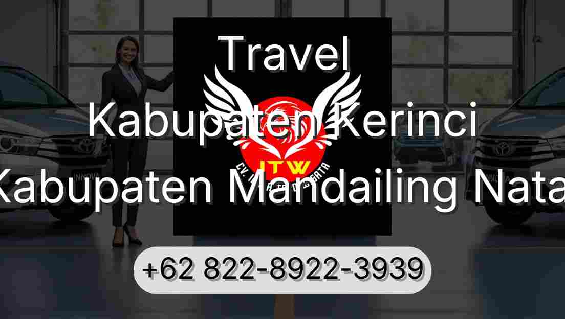 Travel Kabupaten Kerinci Kabupaten Mandailing Natal