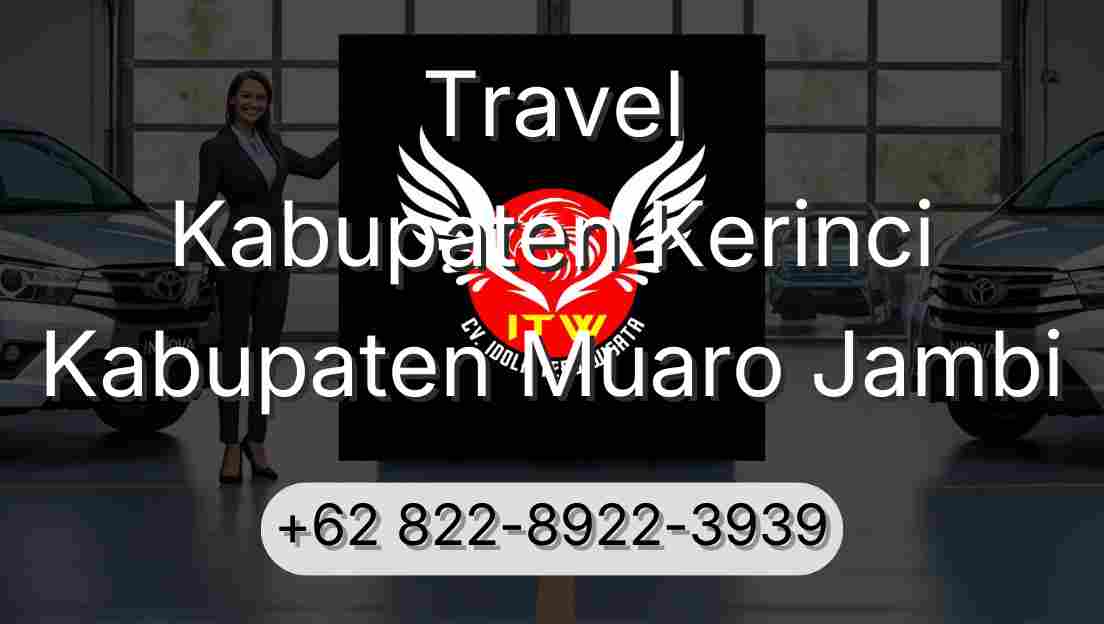 Travel Kabupaten Kerinci Kabupaten Muaro Jambi