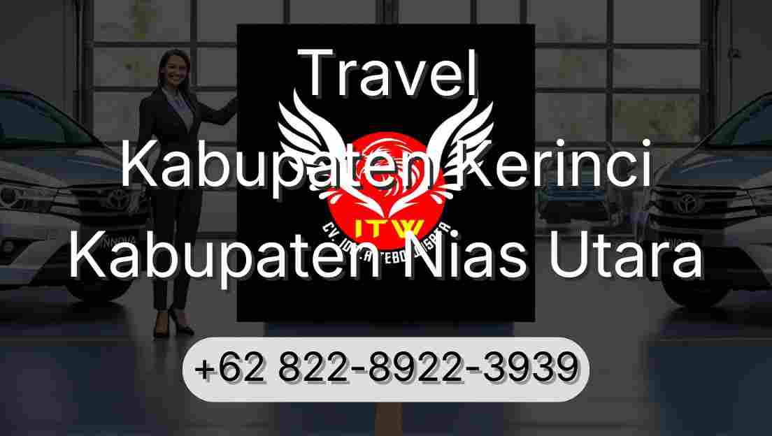 Travel Kabupaten Kerinci Kabupaten Nias Utara