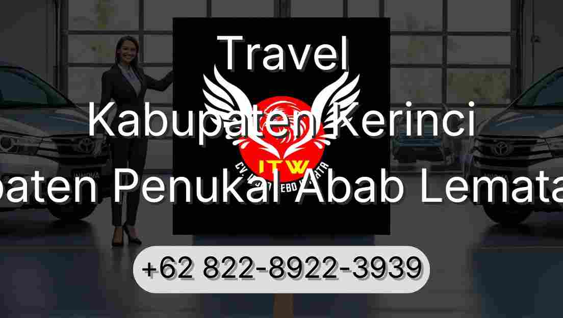 Travel Kabupaten Kerinci Kabupaten Penukal Abab Lematang Ilir