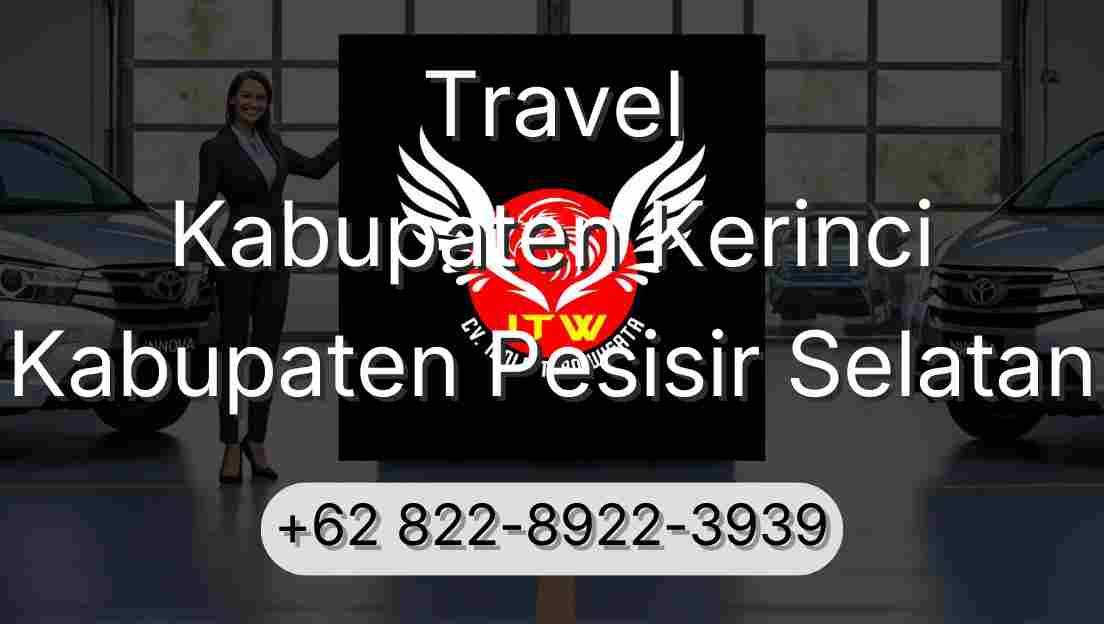 Travel Kabupaten Kerinci Kabupaten Pesisir Selatan