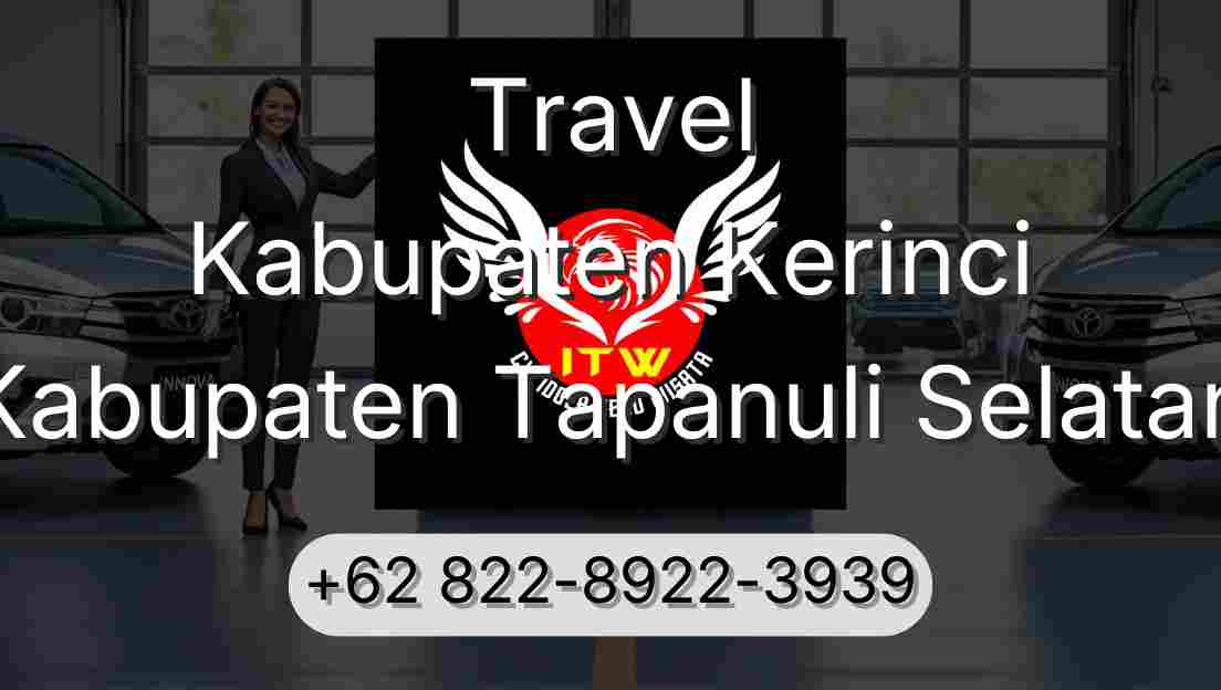 Travel Kabupaten Kerinci Kabupaten Tapanuli Selatan