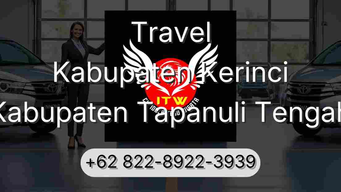 Travel Kabupaten Kerinci Kabupaten Tapanuli Tengah