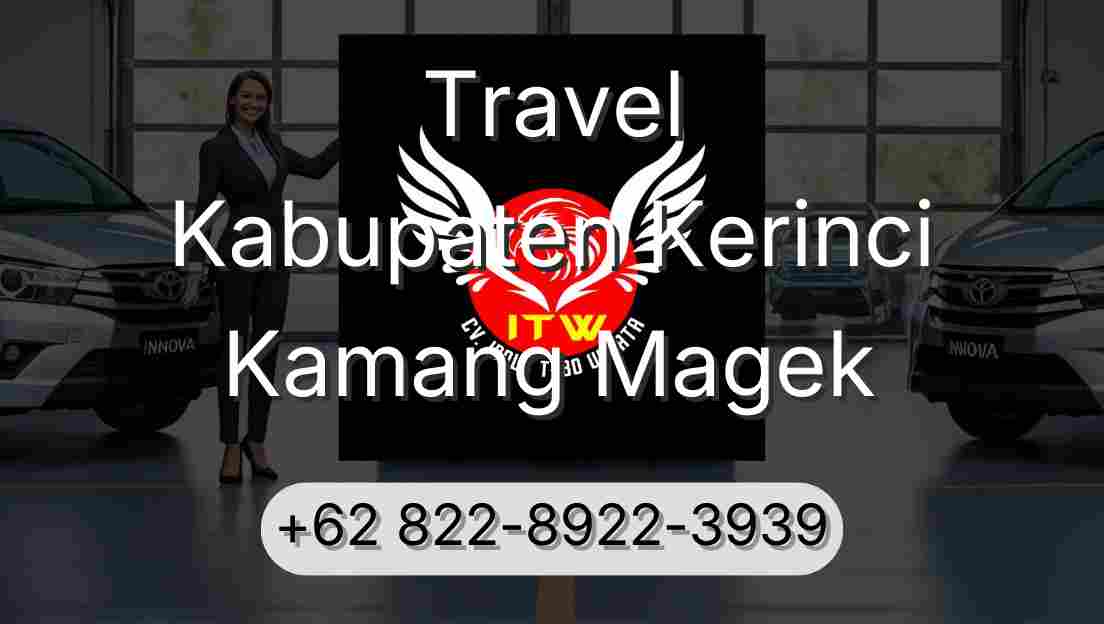 Travel Kabupaten Kerinci Kamang Magek