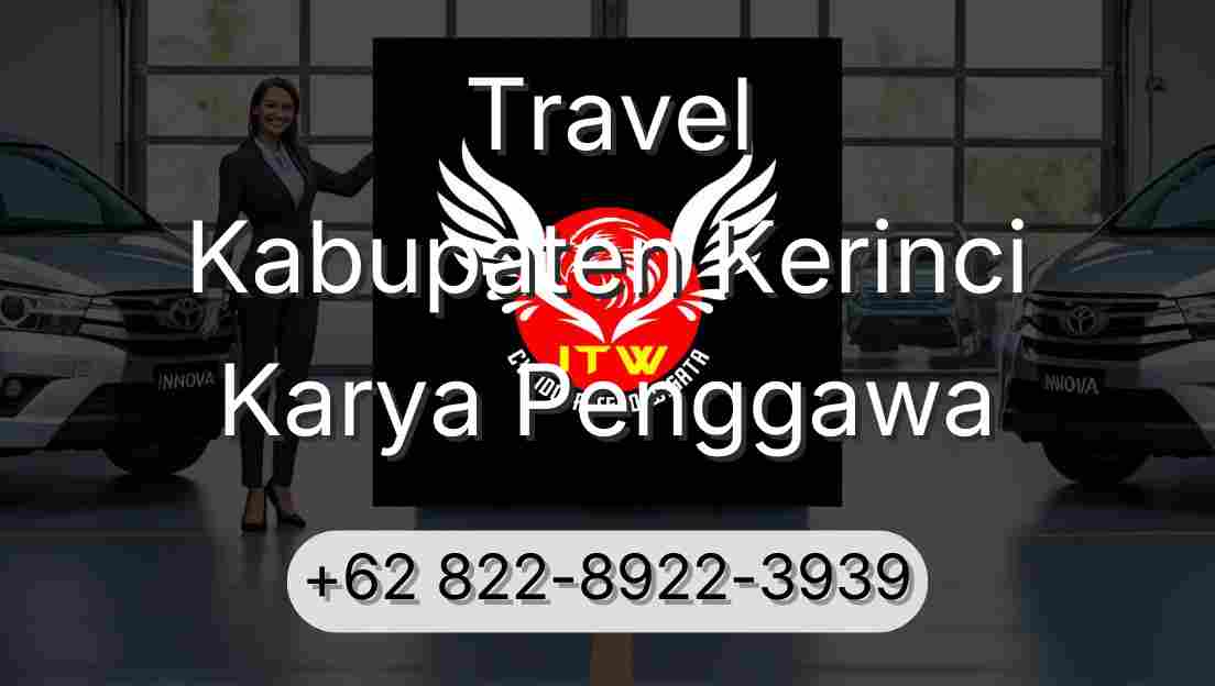 Travel Kabupaten Kerinci Karya Penggawa