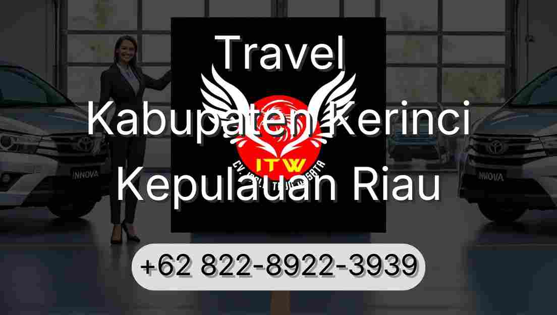 Travel Kabupaten Kerinci Kepulauan Riau