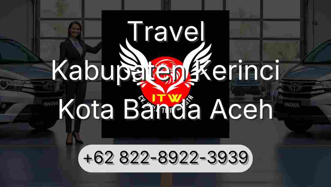 Travel Kabupaten Kerinci Kota Banda Aceh