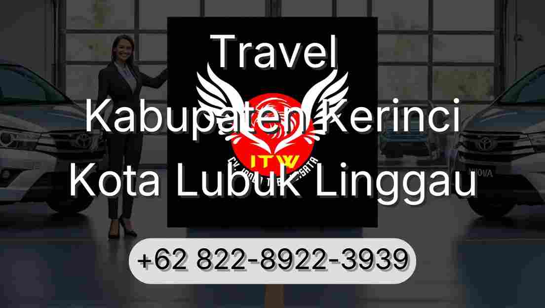 Travel Kabupaten Kerinci Kota Lubuk Linggau