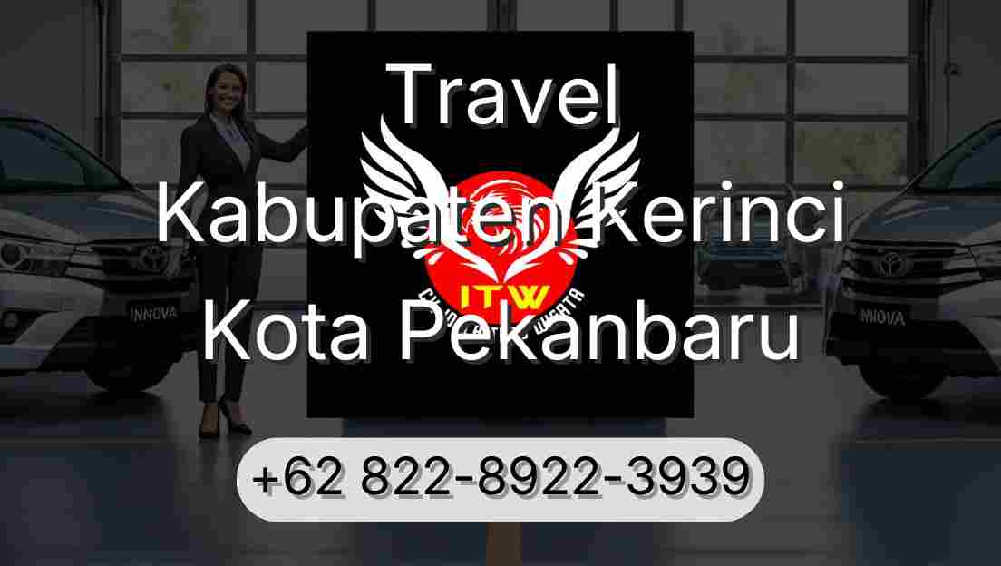 Travel Kabupaten Kerinci Kota Pekanbaru