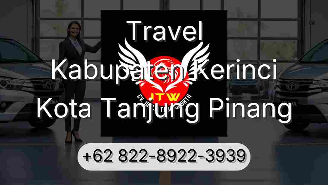 Travel Kabupaten Kerinci Kota Tanjung Pinang