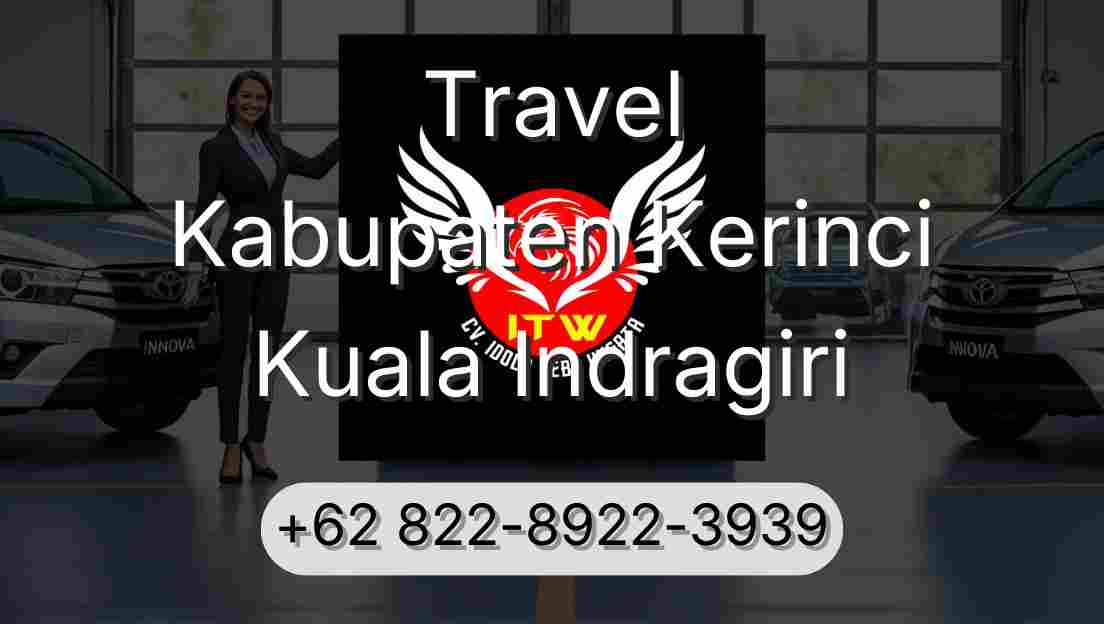 Travel Kabupaten Kerinci Kuala Indragiri