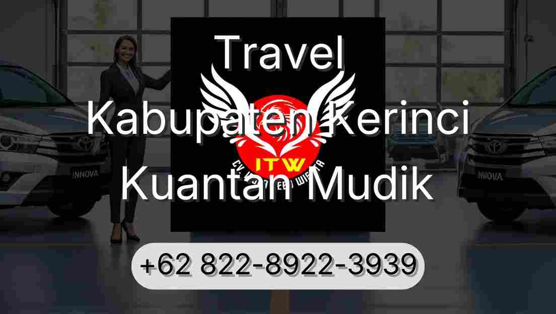 Travel Kabupaten Kerinci Kuantan Mudik