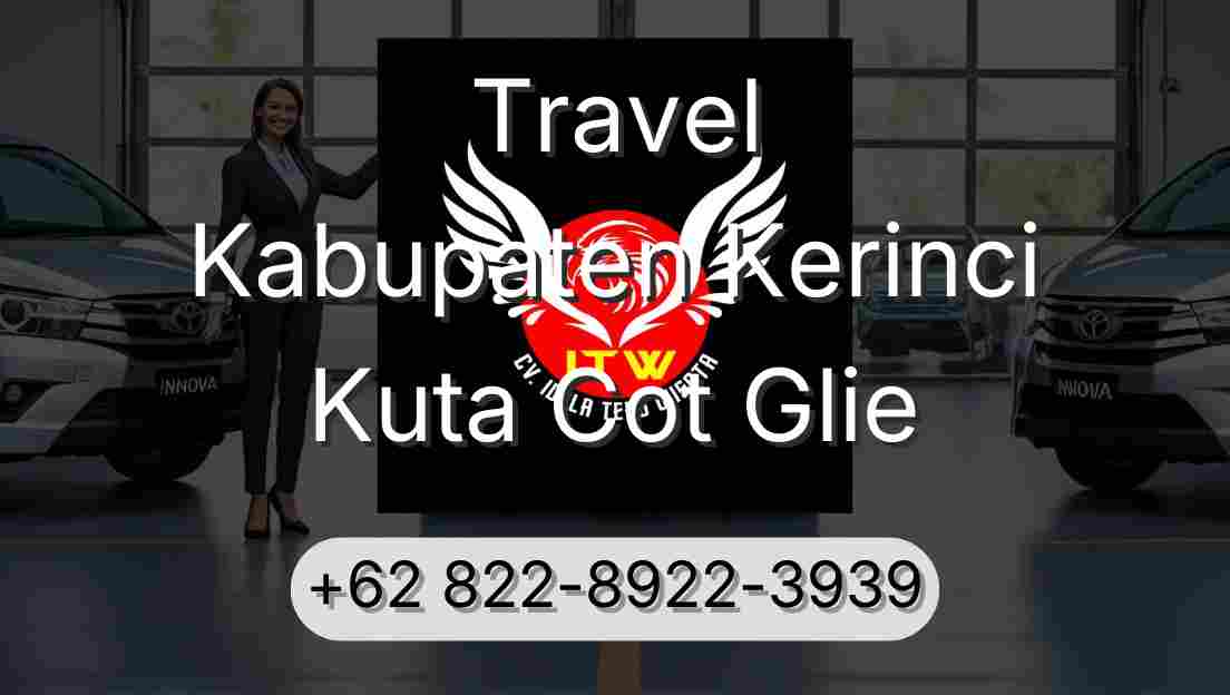 Travel Kabupaten Kerinci Kuta Cot Glie