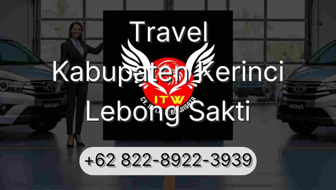 Travel Kabupaten Kerinci Lebong Sakti