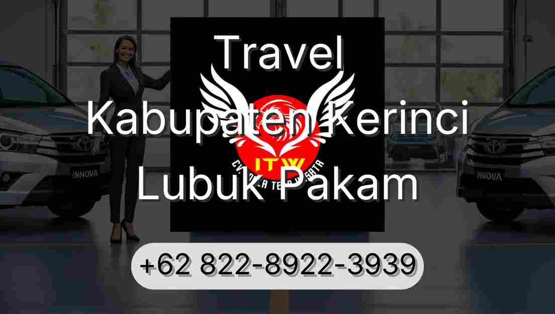 Travel Kabupaten Kerinci Lubuk Pakam