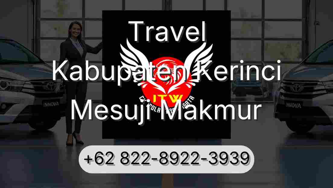 Travel Kabupaten Kerinci Mesuji Makmur