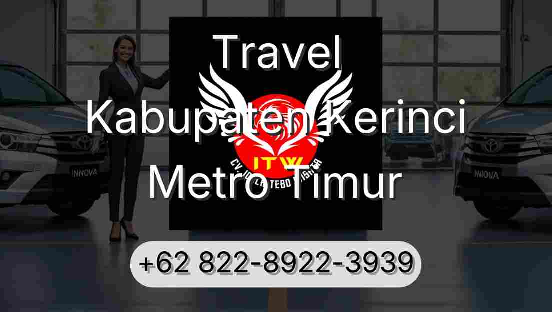 Travel Kabupaten Kerinci Metro Timur