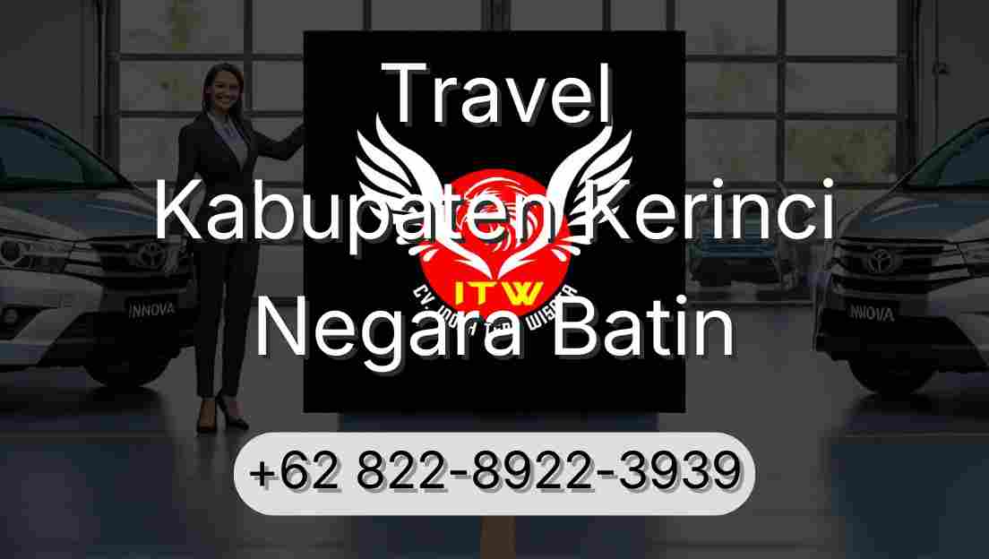Travel Kabupaten Kerinci Negara Batin