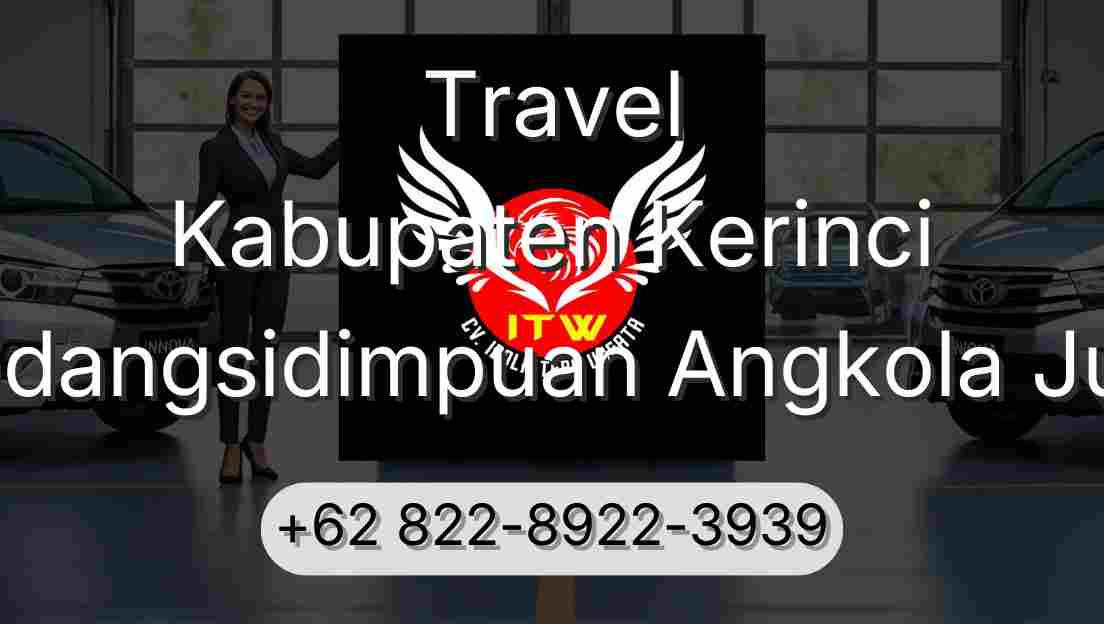 Travel Kabupaten Kerinci Padangsidimpuan Angkola Julu