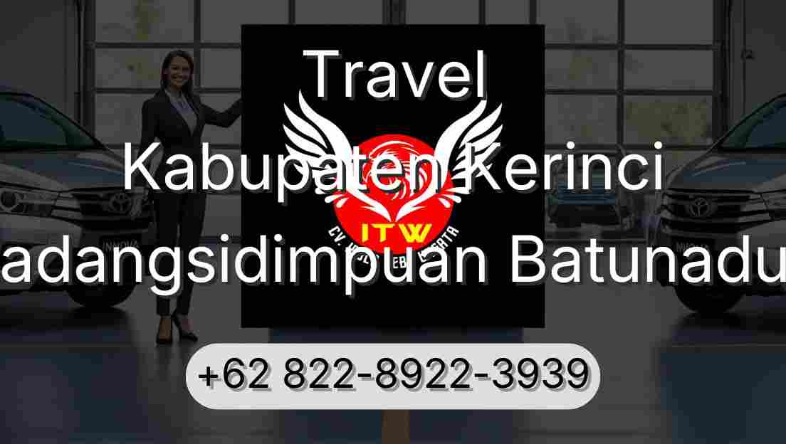 Travel Kabupaten Kerinci Padangsidimpuan Batunadua