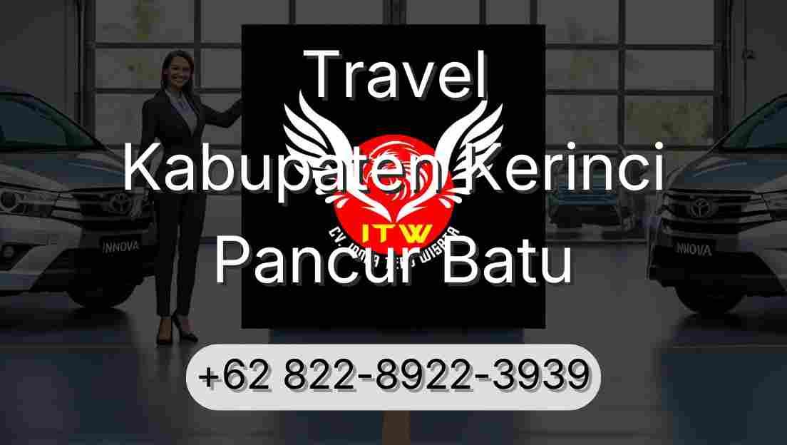 Travel Kabupaten Kerinci Pancur Batu