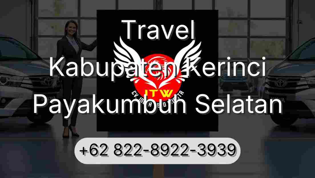Travel Kabupaten Kerinci Payakumbuh Selatan