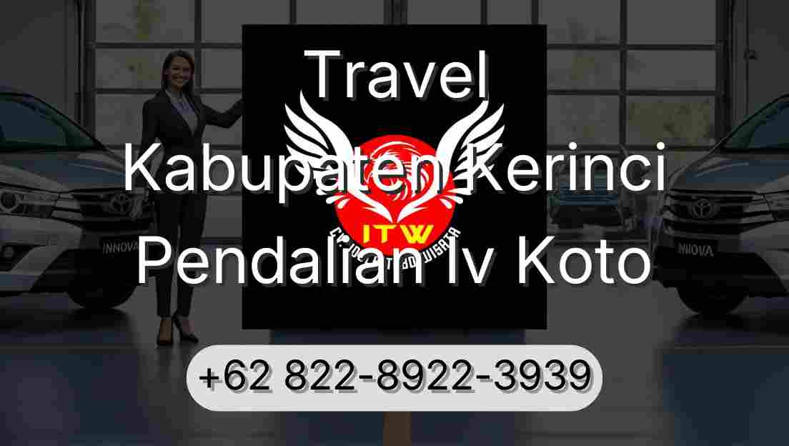Travel Kabupaten Kerinci Pendalian Iv Koto