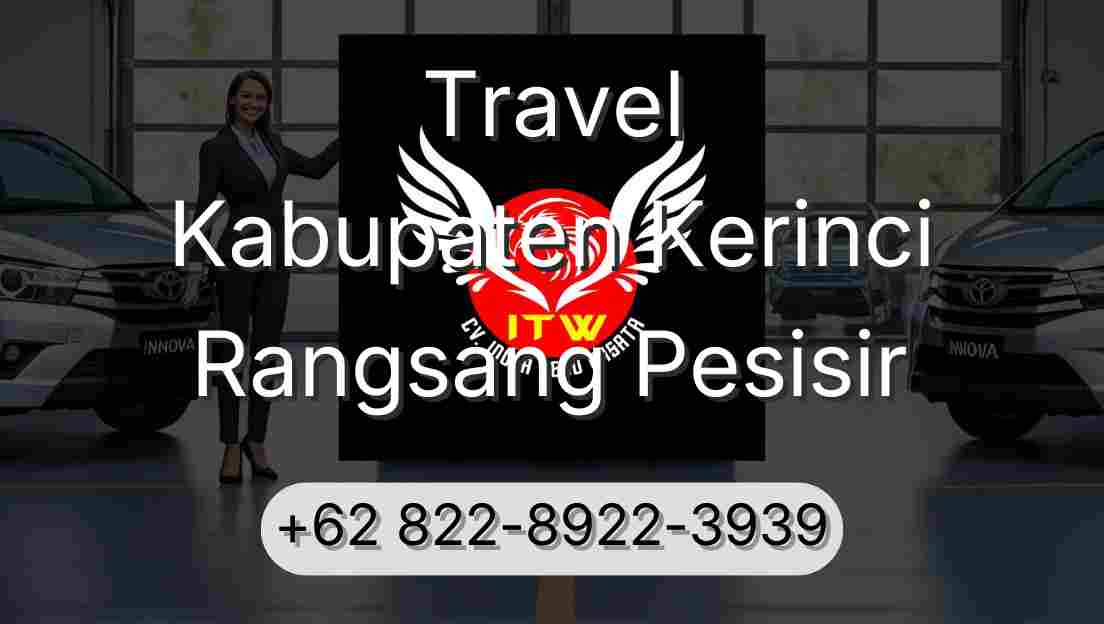 Travel Kabupaten Kerinci Rangsang Pesisir