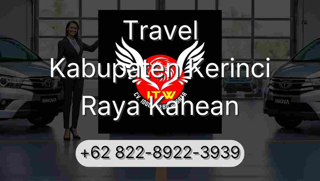 Travel Kabupaten Kerinci Raya Kahean
