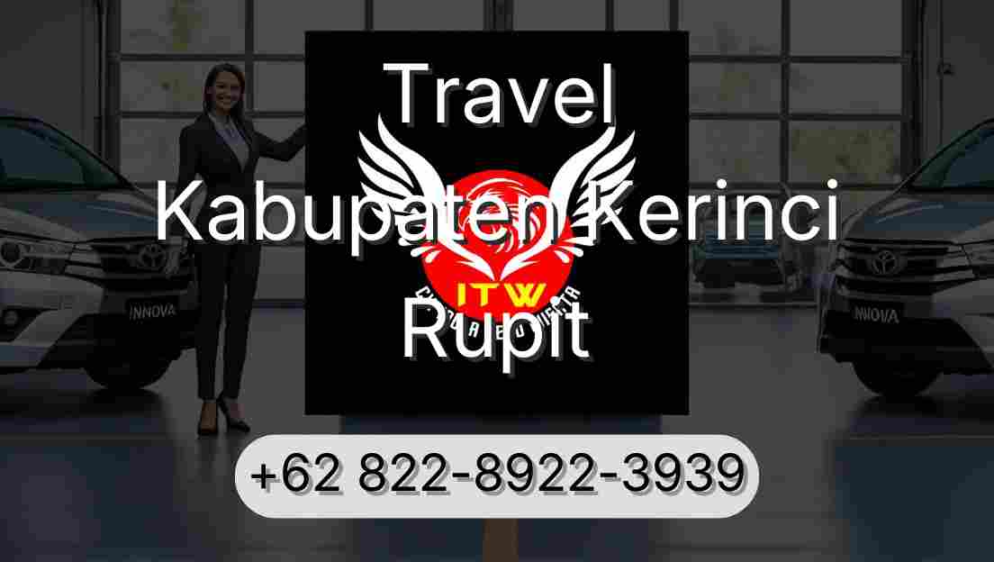 Travel Kabupaten Kerinci Rupit