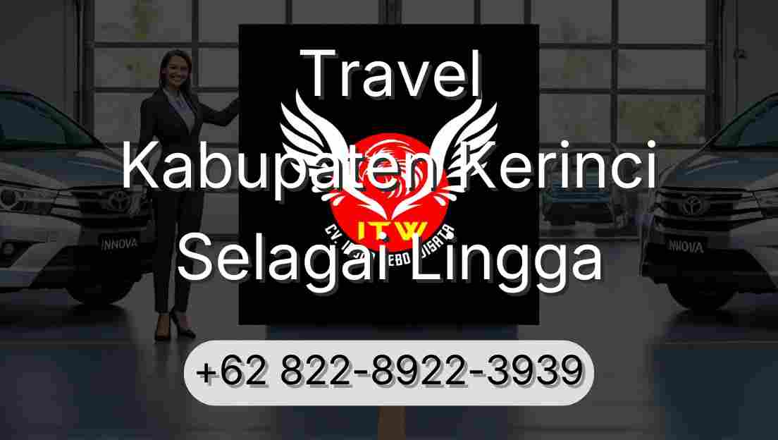 Travel Kabupaten Kerinci Selagai Lingga